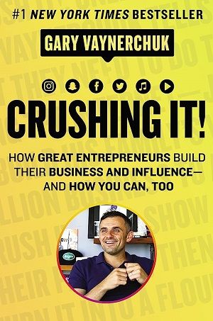9. Crushing It! by Gary Vaynerchuk