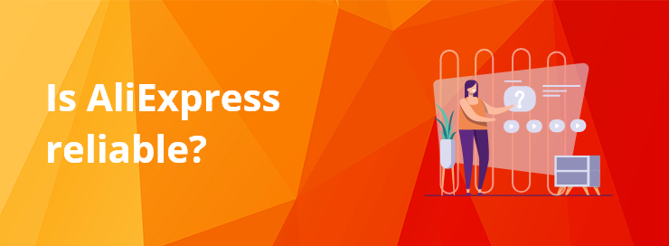 Is AliExpress reliable - DSers