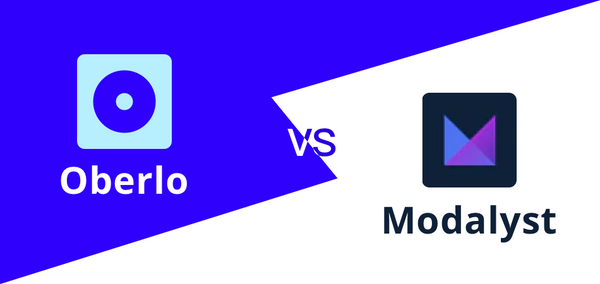 Modalyst vs Oberlo: Choose Your Proper Dropshipping Tool