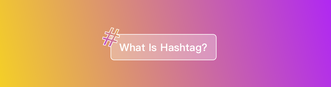 What Is Hashtag - DSers eCommerce Basics
